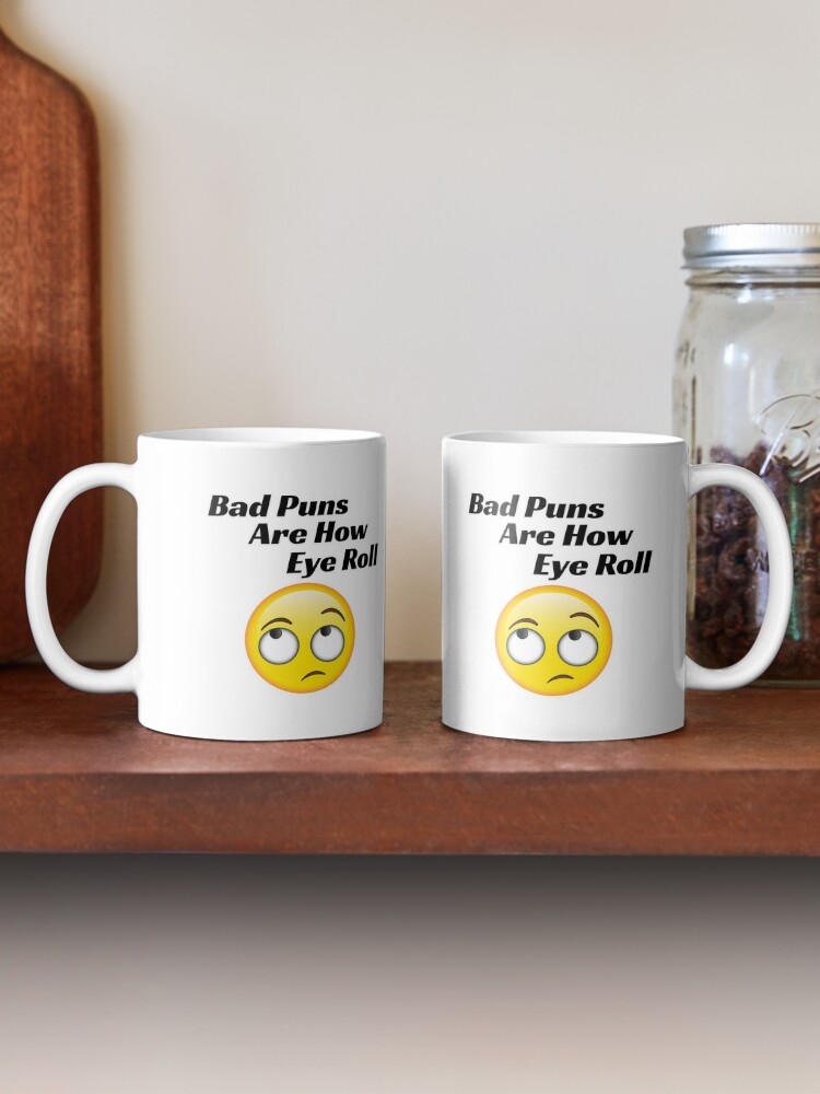 Bad Puns That Is How Eye Roll Funny Espresso Cup