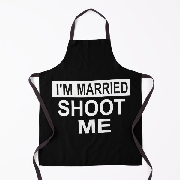 Item preview, I'm Married Shoot Me designed and sold by SheIsAQueen.