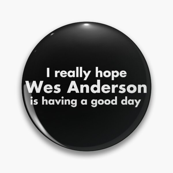 Item preview,  I hope Wes Anderson is having a good day futura font designed and sold by BonnieDriver.