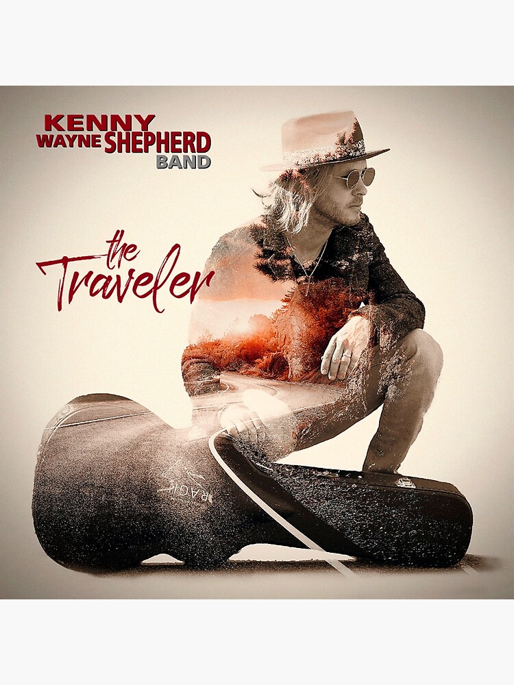 &ldquo;Kenny Wayne Shepherd the traveler&rdquo; Poster for Sale by DavidABilt231