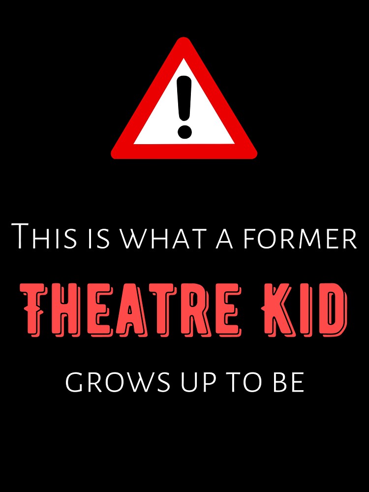 "Former Theatre Kid" Sticker for Sale by 1nin21 Redbubble