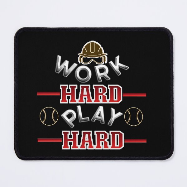 Item preview, Work Hard Play Harder designed and sold by mwebba2005.