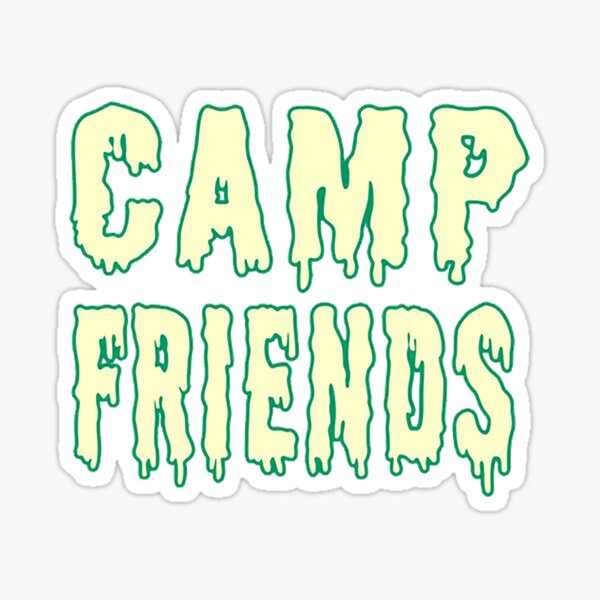 "Camp Friends spirit" Sticker for Sale by KaiReynolds Redbubble