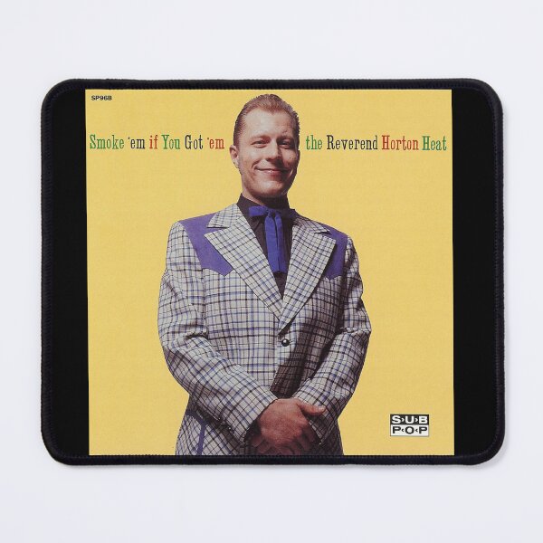 Item preview, Reverend Horton Heat smoke em if you got em designed and sold by Brieanna75.