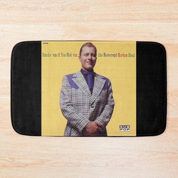 Item preview, Reverend Horton Heat smoke em if you got em designed and sold by Brieanna75.