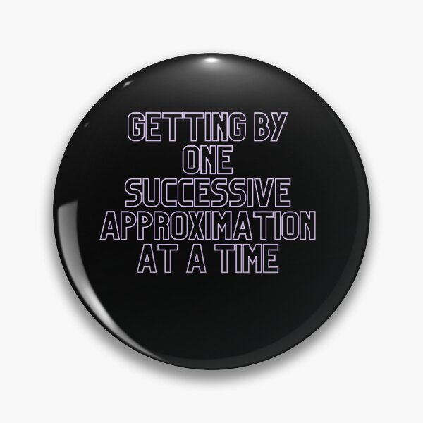 Item preview, Getting By One Successive Approximation At A Time designed and sold by tagmoj.