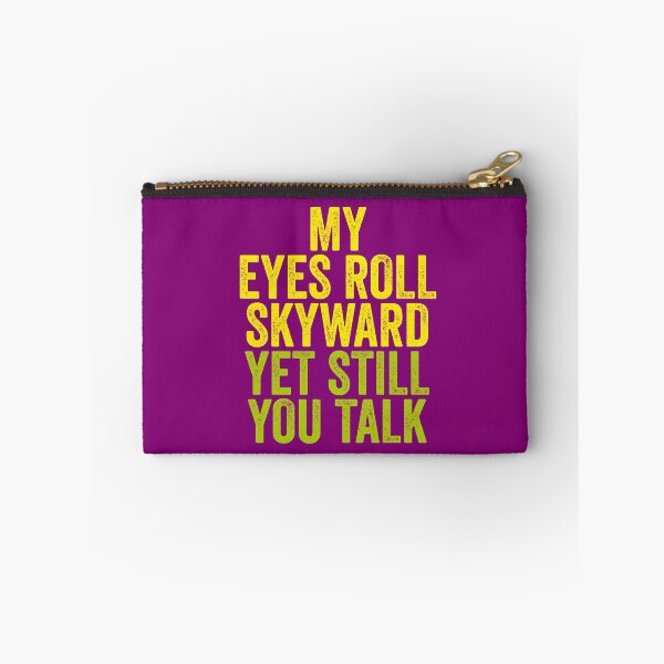 Item preview, MY EYES ROLL SKYWARD YET STILL YOU TALK designed and sold by Clifford Hayes.