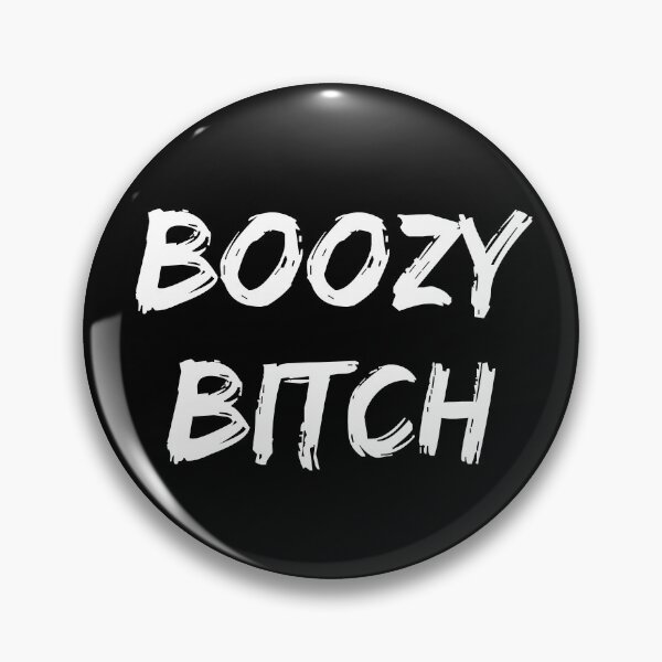 Item preview, Boozy Bitch. Funny NSFW Alcohol Drinking Quote designed and sold by That Cheeky Tee.