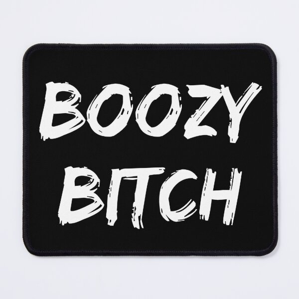 Item preview, Boozy Bitch. Funny NSFW Alcohol Drinking Quote designed and sold by That Cheeky Tee.