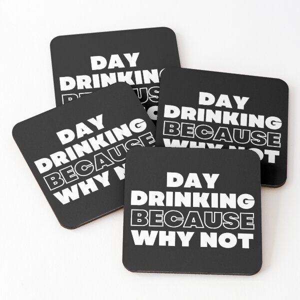 Item preview, Day Drinking Because Why Not. Funny NSFW Alcohol Drinking Quote designed and sold by That Cheeky Tee.