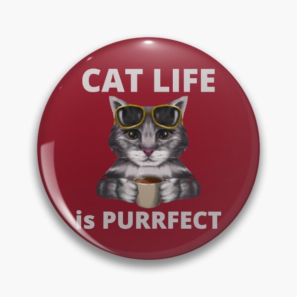 Item preview, CAT LIFE IS PURRFECT  designed and sold by Chillledtimes.