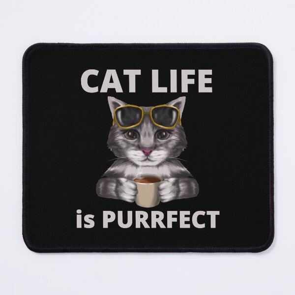 Item preview, CAT LIFE IS PURRFECT designed and sold by Chillledtimes.
