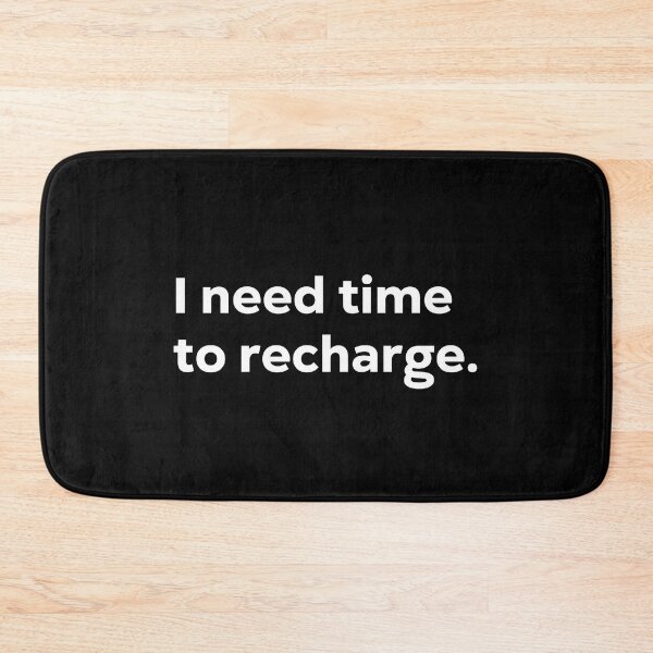 Item preview, I need time to recharge. designed and sold by 1Lio.
