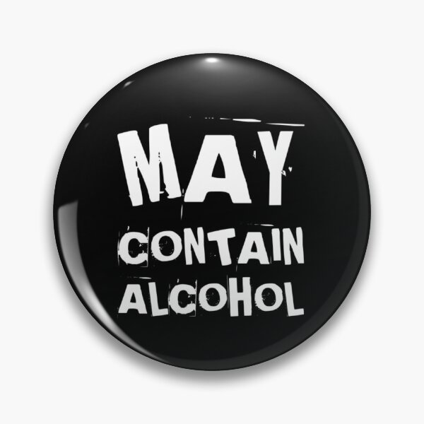Item preview, May Contain Alcohol. Funny NSFW Alcohol Drinking Quote designed and sold by That Cheeky Tee.