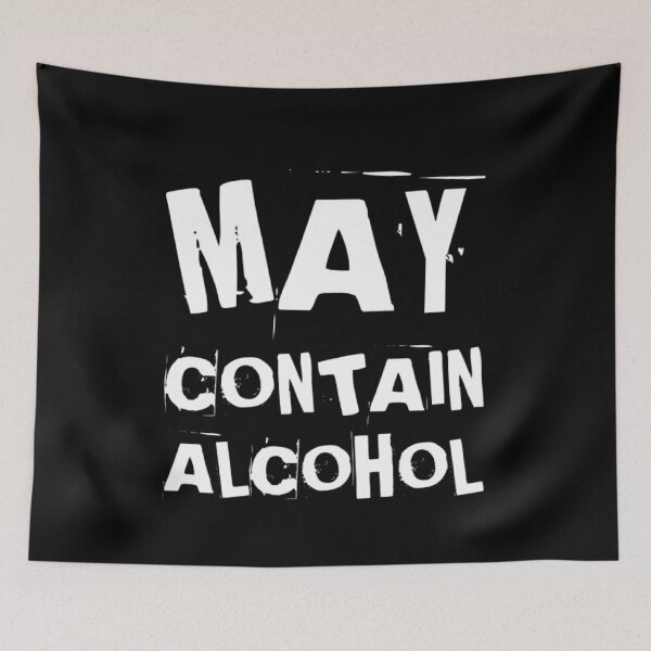 Item preview, May Contain Alcohol. Funny NSFW Alcohol Drinking Quote designed and sold by That Cheeky Tee.