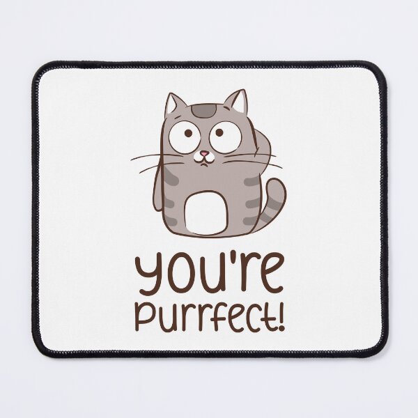 Item preview, You are purrfect funny designed and sold by Chillledtimes.