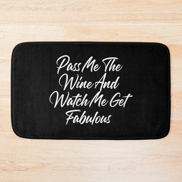 Item preview, Pass Me The Wine And Watch Me Get Fabulous. Funny Wine Lover Quote designed and sold by That Cheeky Tee.