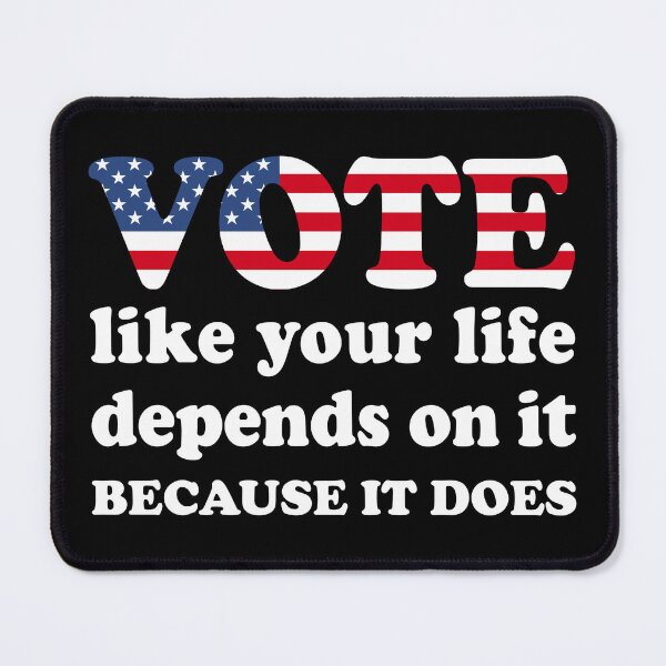 Item preview, Vote like your life depends on it. Because it does. designed and sold by Happy Puppy Print On Demand.
