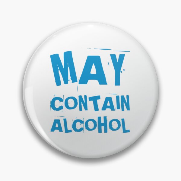 Item preview, May Contain Alcohol. Funny NSFW Alcohol Drinking Quote designed and sold by That Cheeky Tee.