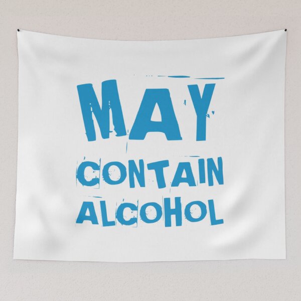 Item preview, May Contain Alcohol. Funny NSFW Alcohol Drinking Quote designed and sold by That Cheeky Tee.
