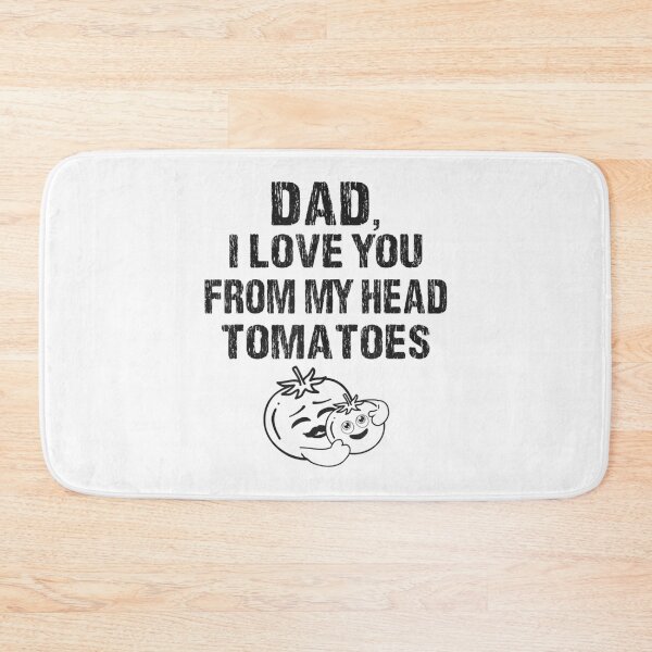 Item preview, Dad I Love You From My Head Tomatoes Fathers Day Men designed and sold by ZuyZeiiiiiii.