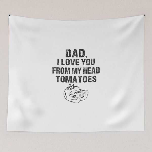 Item preview, Dad I Love You From My Head Tomatoes Fathers Day Men designed and sold by ZuyZeiiiiiii.