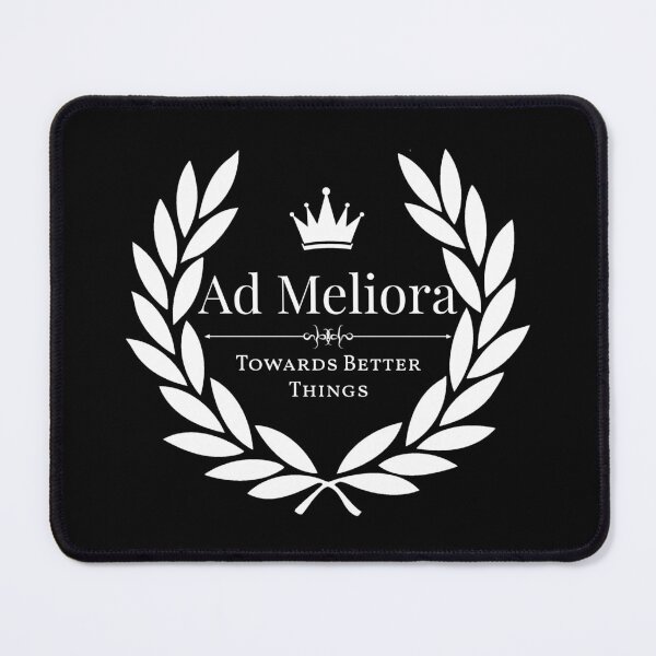 Item preview, Ad Meliora, Towards Better Things designed and sold by SebbyPewPew.