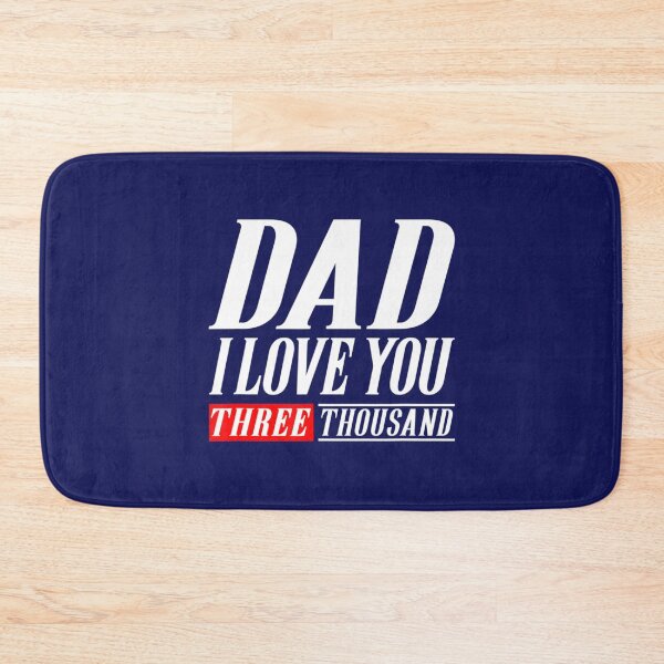 Item preview, Dad I Love You Three Thousand Dad I Will 3000 designed and sold by ZuyZeiiiiiii.