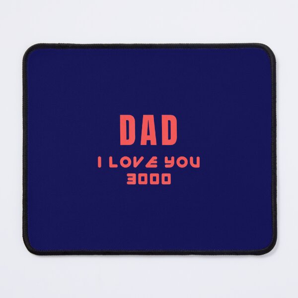 Item preview, Dad I Love You Three Thousand End 3000 Father designed and sold by ZuyZeiiiiiii.