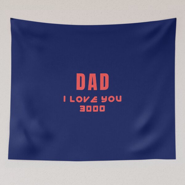 Item preview, Dad I Love You Three Thousand End 3000 Father designed and sold by ZuyZeiiiiiii.