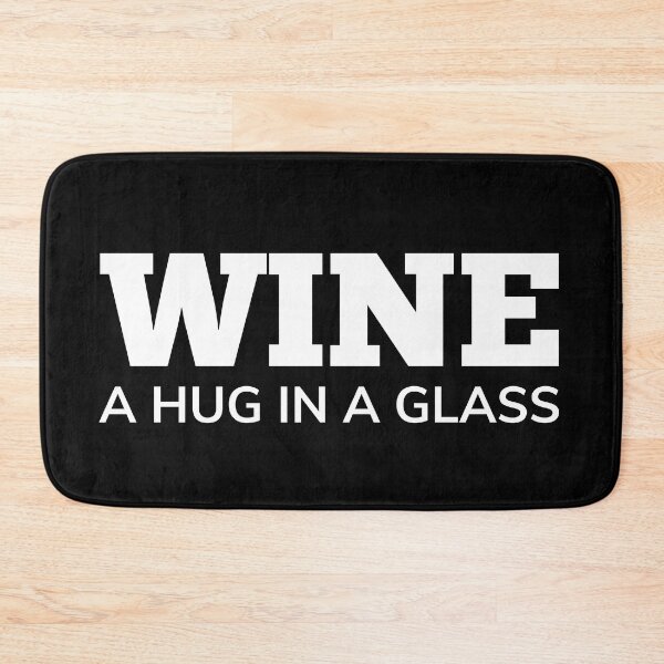 Item preview, Wine, A Hug In A Glass. Funny Wine Lover Quote designed and sold by That Cheeky Tee.