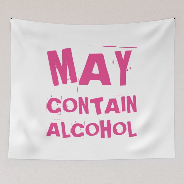 Item preview, May Contain Alcohol. Funny NSFW Alcohol Drinking Quote designed and sold by That Cheeky Tee.