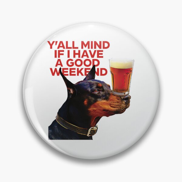 Item preview, Dog Cream Y’all Mind If I Have A Good Weekend designed and sold by JamesSmith88.
