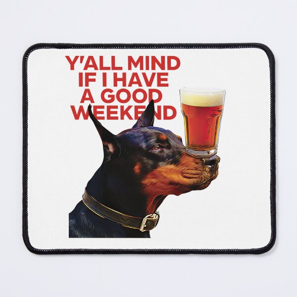 Item preview, Dog Cream Y’all Mind If I Have A Good Weekend designed and sold by JamesSmith88.