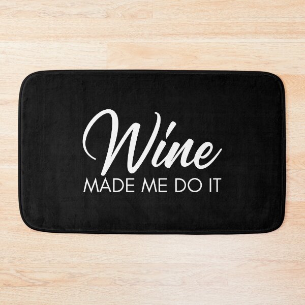 Item preview, Wine Made Me Do It. Funny Wine Lover Quote designed and sold by That Cheeky Tee.