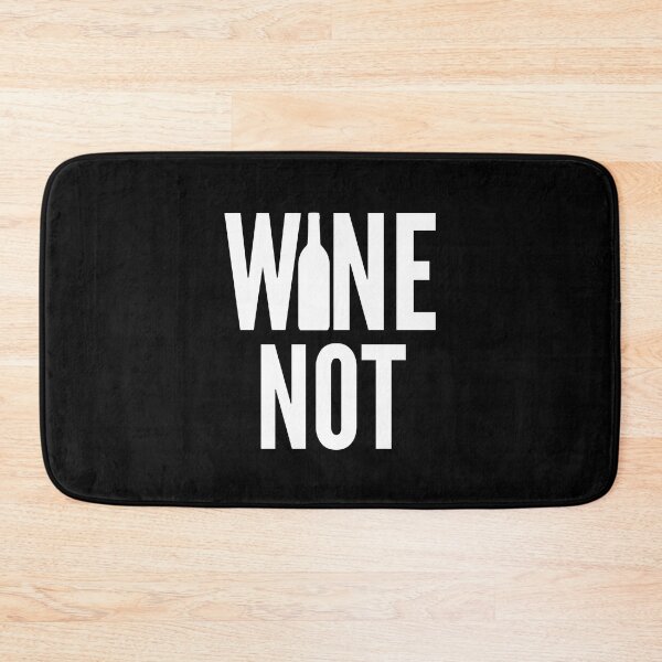 Item preview, Wine Not. Funny Wine Lover Quote designed and sold by That Cheeky Tee.