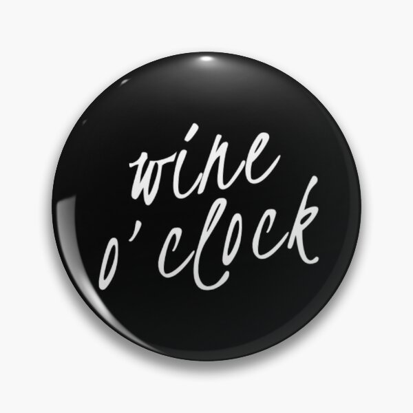 Item preview, Wine O'Clock. Funny Wine Lover Quote designed and sold by That Cheeky Tee.