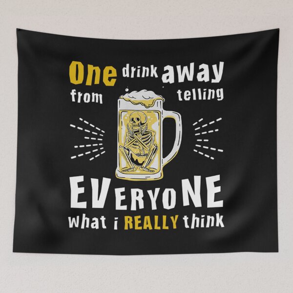 Item preview, One Drink Away From Telling Everyone What I Really Think - Beer Drinking Team - Funny Skeleton  designed and sold by JimmyMR.