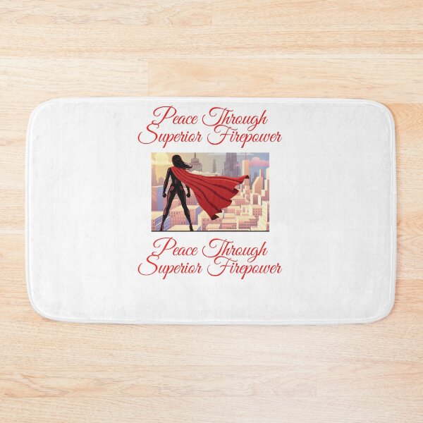 Item preview, Peace Through Superior Firepower designed and sold by Tishndco.