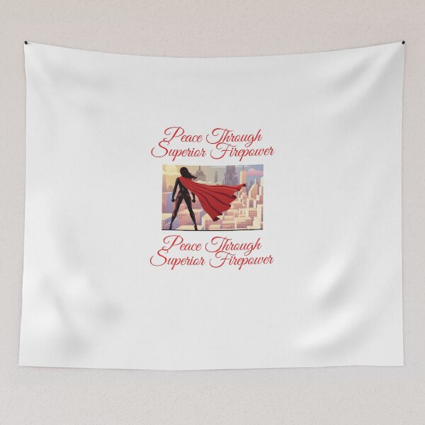 Item preview, Peace Through Superior Firepower designed and sold by Tishndco.
