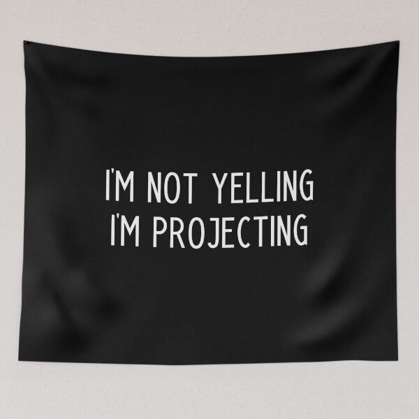 Item preview, I'm not yelling I'm projecting - funny drama teacher slogan designed and sold by kapotka.