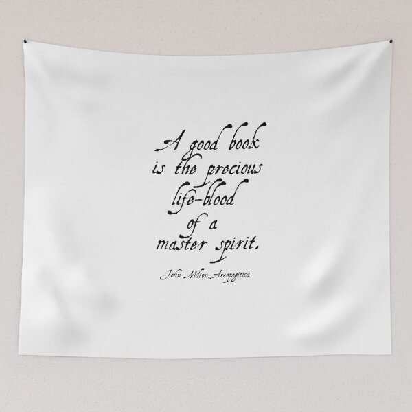 Item preview, John Milton: "A good book is the precious life-blood of a master spirit" (from Areopagitica) designed and sold by kierkegaard.