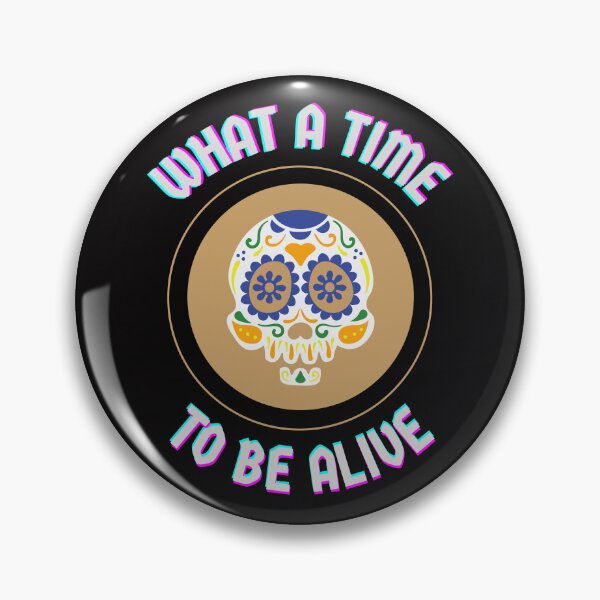 Item preview, What A Time To Be Alive  designed and sold by Fashionunic7.
