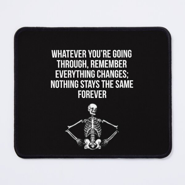 Item preview, Nothing stays the same designed and sold by Slogans4u.
