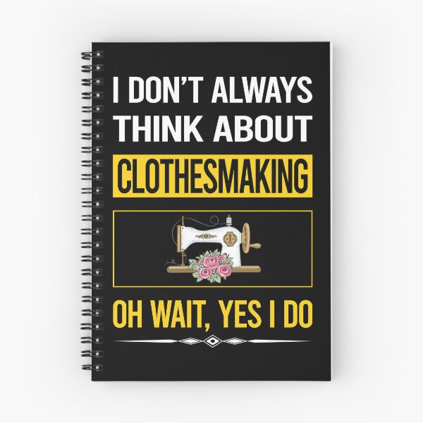 Item preview, Funny Yes I Do Clothesmaking Clothes Making Clothesmaker Dressmaking Dressmaker Tailor Sewer Sewing designed and sold by gowenefkolaob.