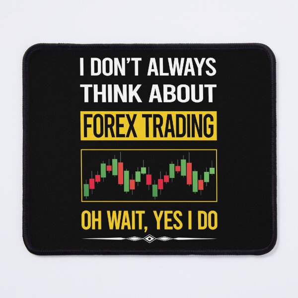 Item preview, Funny Yes I Do Forex Trading Trader designed and sold by gowenefkolaob.