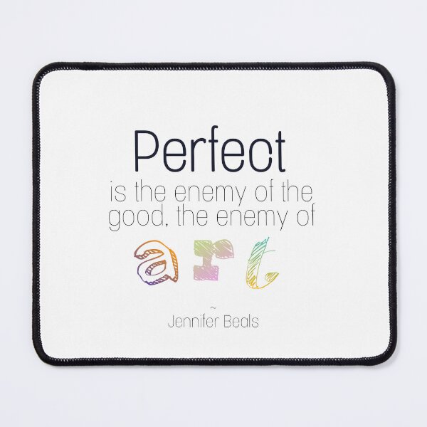 Item preview, Perfect - the enemy of art designed and sold by SpookyStar29.