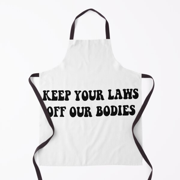 Item preview, Keep Your Laws Off Our Bodies designed and sold by Avani01.