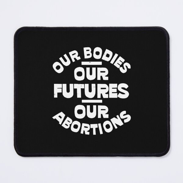 Item preview, our bodies our futures our abortions shirt designed and sold by HowardBoehm.
