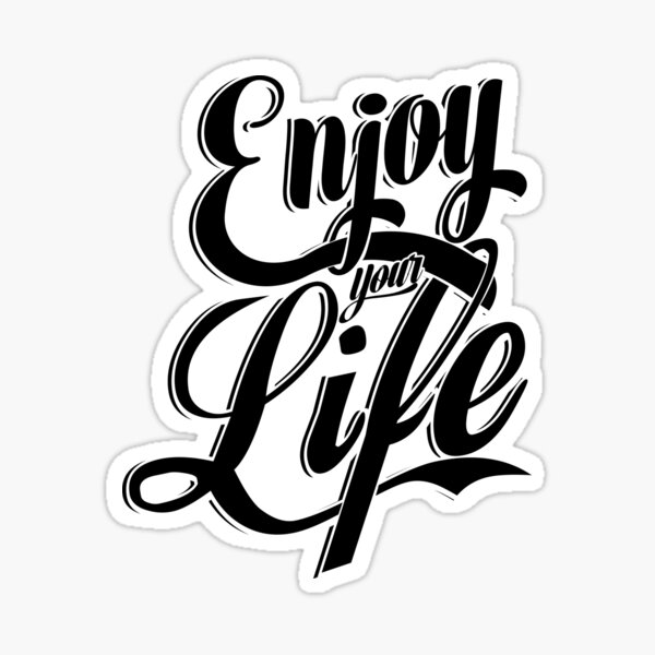 ✨Enjoy Life✨ Enjoy Life